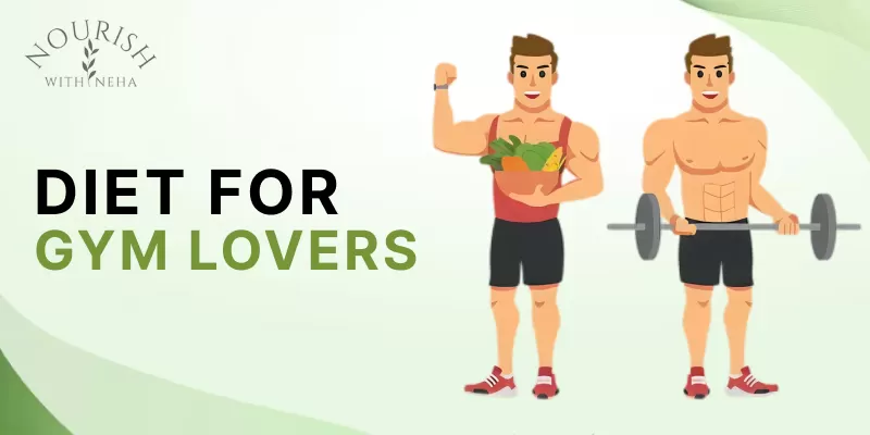 diet for gym lover neha batra 04122025110430